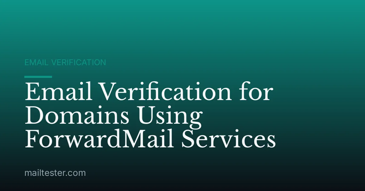 Email Verification for Domains Using ForwardMail Services