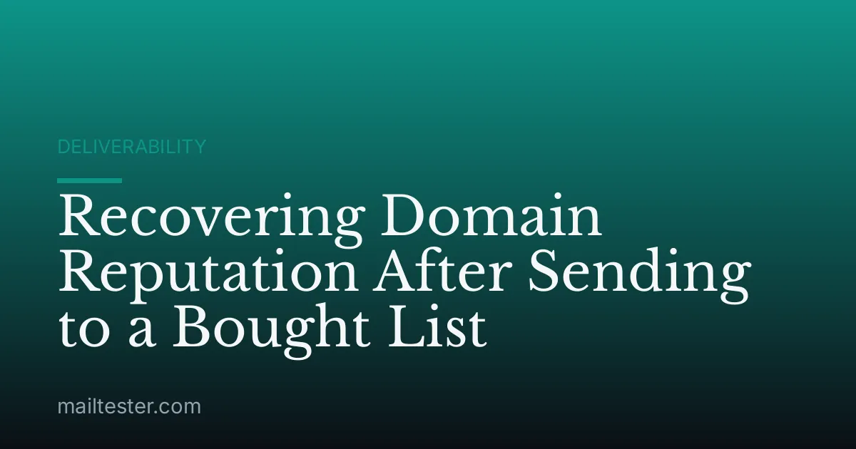Recovering Domain Reputation After Sending to a Bought List