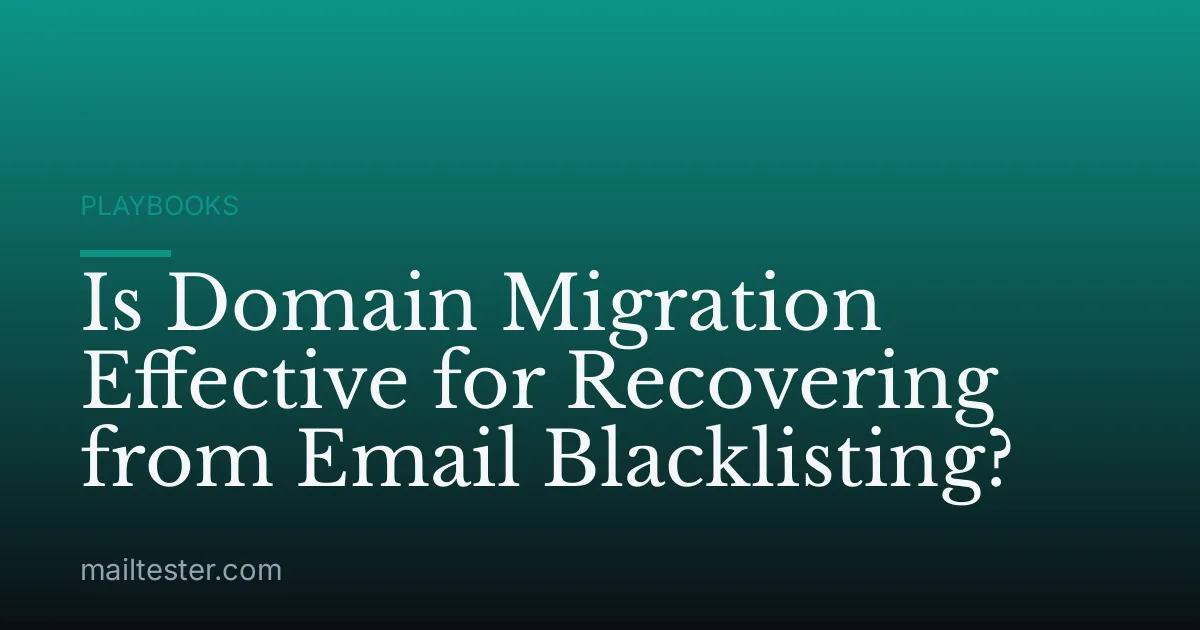 Is Domain Migration Effective for Recovering from Email Blacklisting?