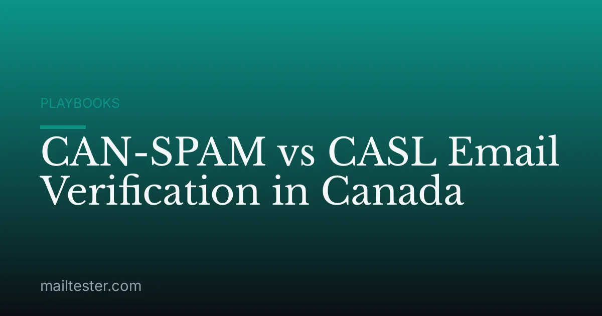 CAN-SPAM vs CASL Email Verification in Canada