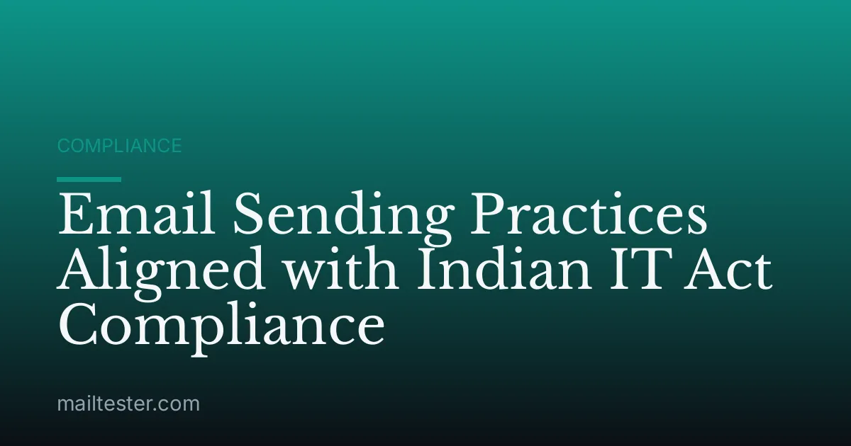 Email Sending Practices Aligned with Indian IT Act Compliance