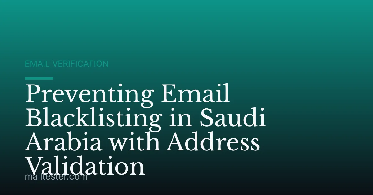 Preventing Email Blacklisting in Saudi Arabia with Address Validation