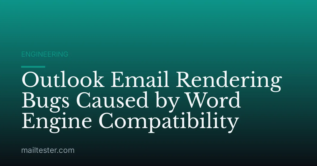 Outlook Email Rendering Bugs Caused by Word Engine Compatibility