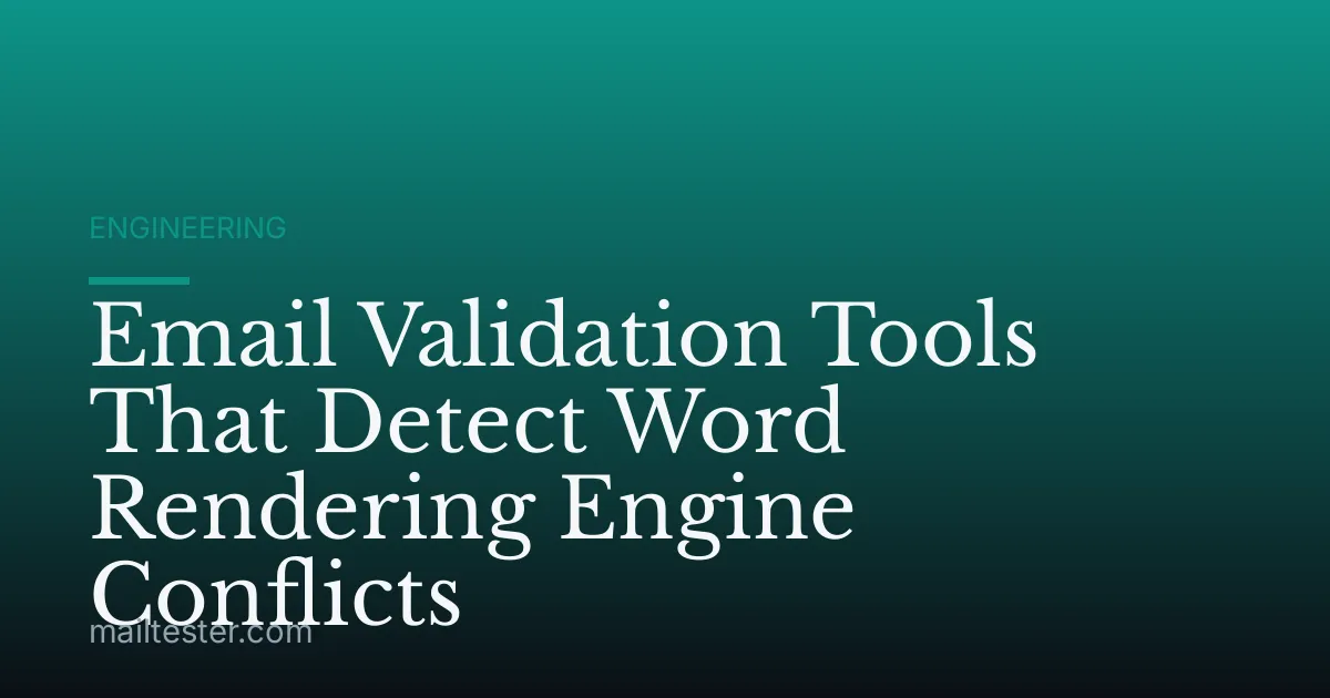 Email Validation Tools That Detect Word Rendering Engine Conflicts