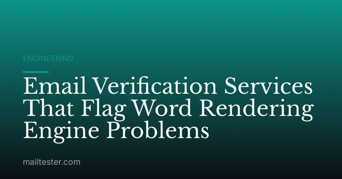 Email Verification Services That Flag Word Rendering Engine Problems