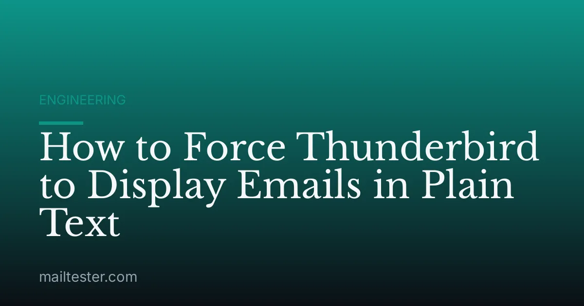 How to Force Thunderbird to Display Emails in Plain Text