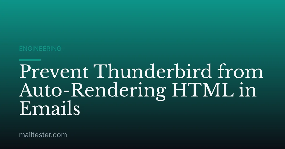 Prevent Thunderbird from Auto-Rendering HTML in Emails