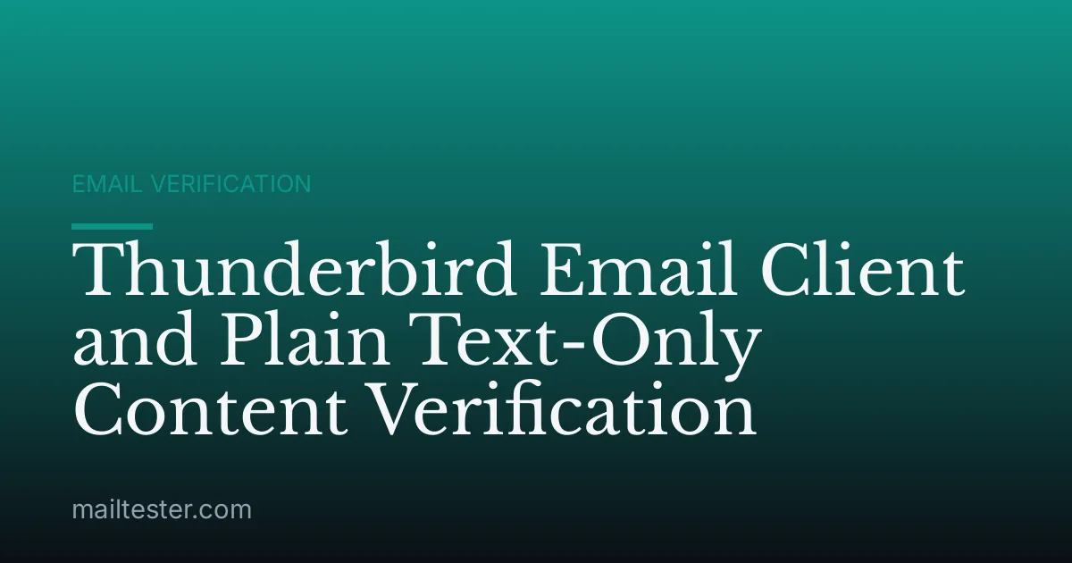 Thunderbird Email Client and Plain Text-Only Content Verification