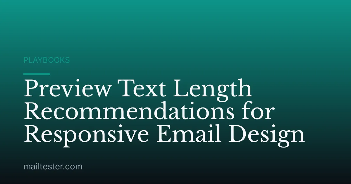 Preview Text Length Recommendations for Responsive Email Design