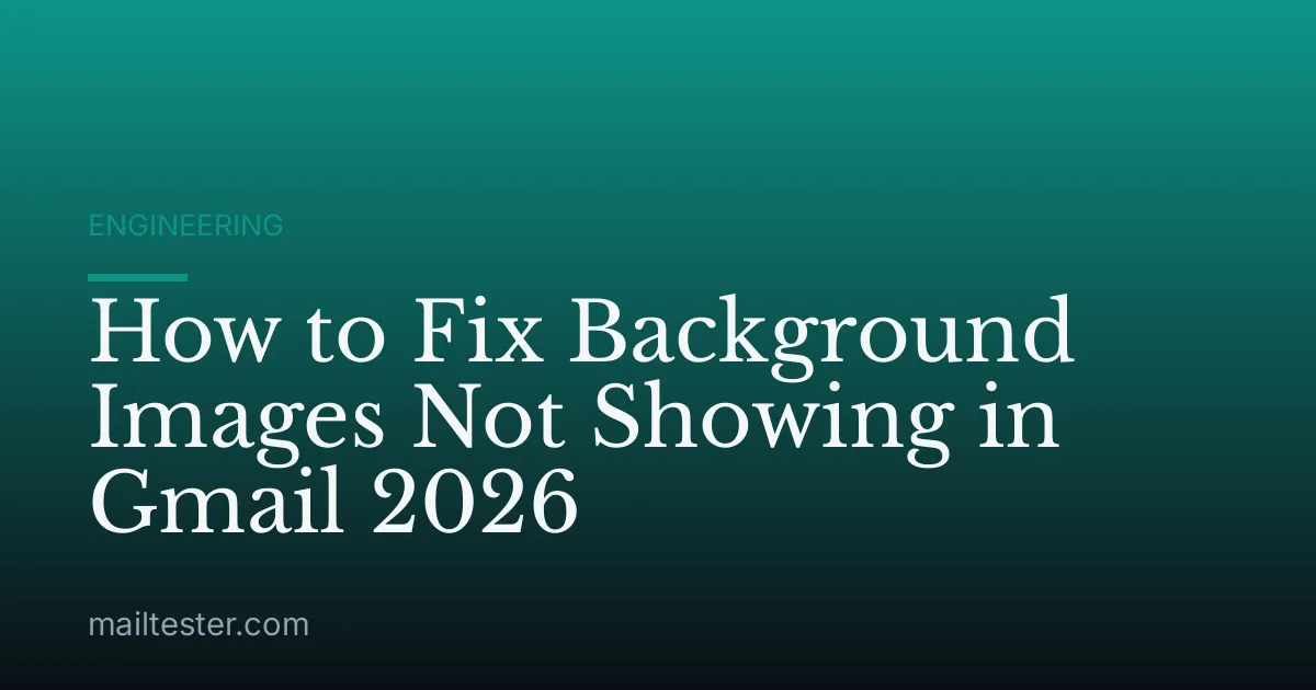 How to Fix Background Images Not Showing in Gmail 2026
