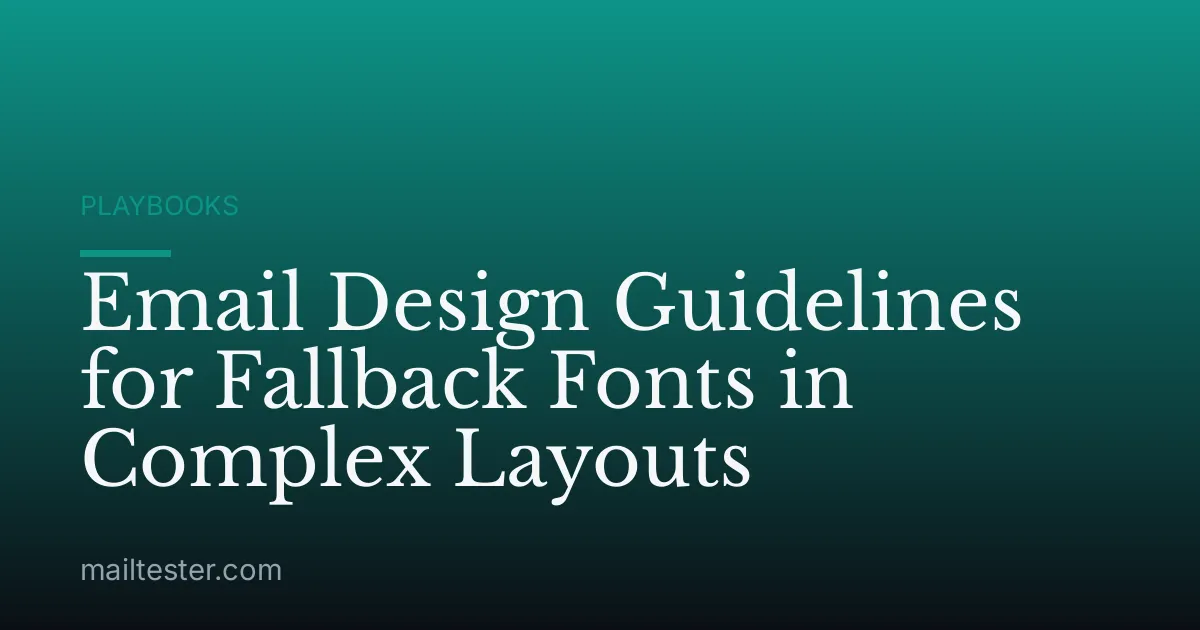 Email Design Guidelines for Fallback Fonts in Complex Layouts