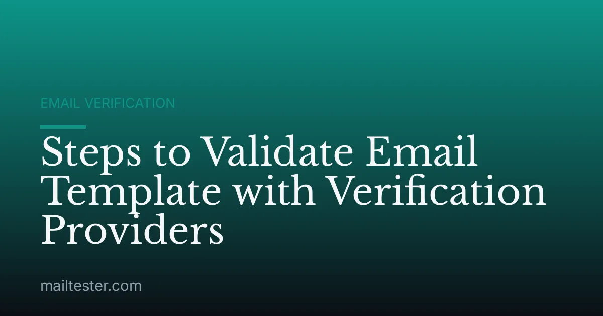 Steps to Validate Email Template with Verification Providers