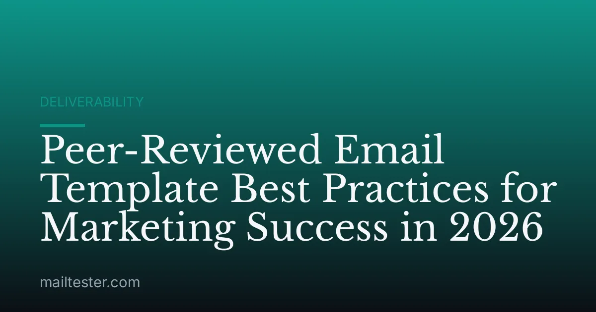 Peer-Reviewed Email Template Best Practices for Marketing Success in 2026