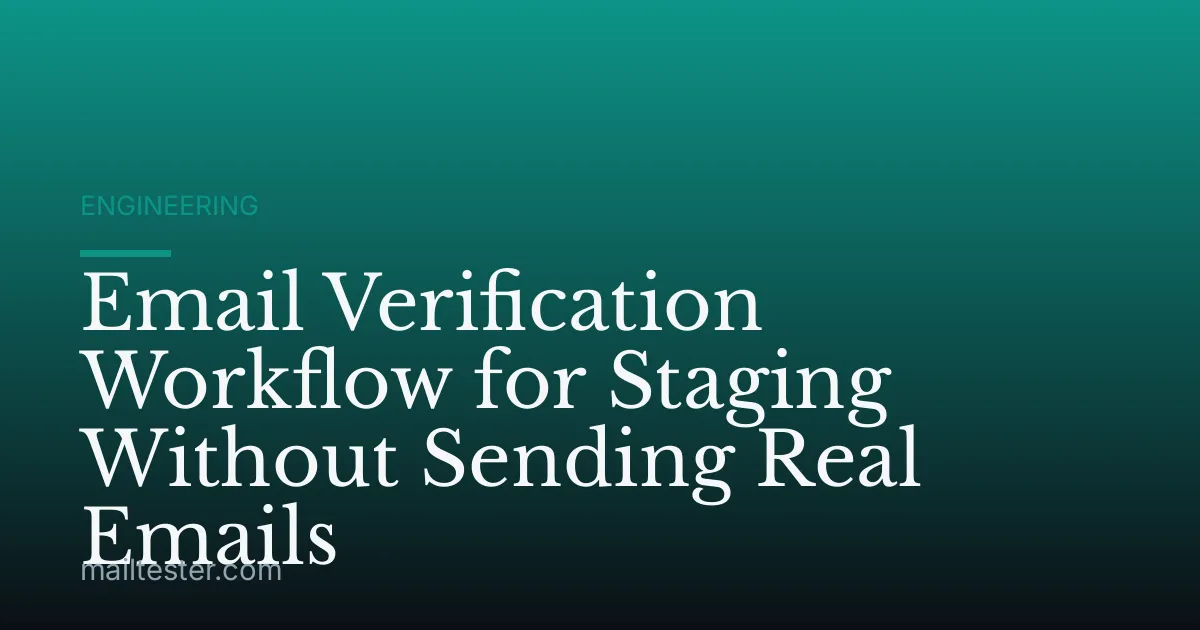 Email Verification Workflow for Staging Without Sending Real Emails