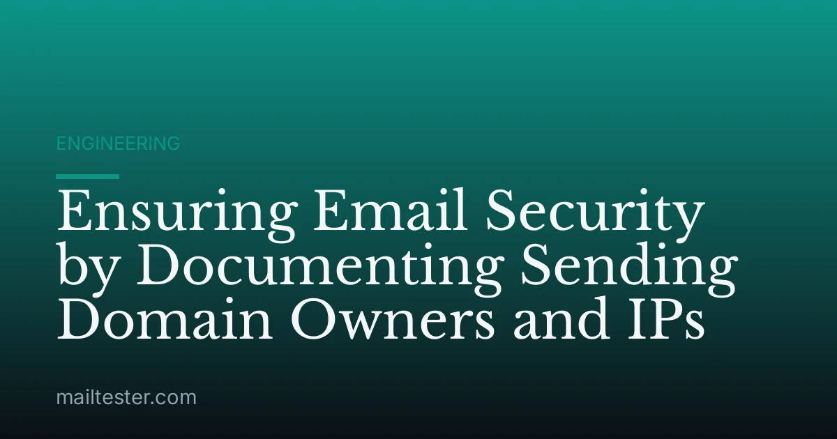 Ensuring Email Security by Documenting Sending Domain Owners and IPs