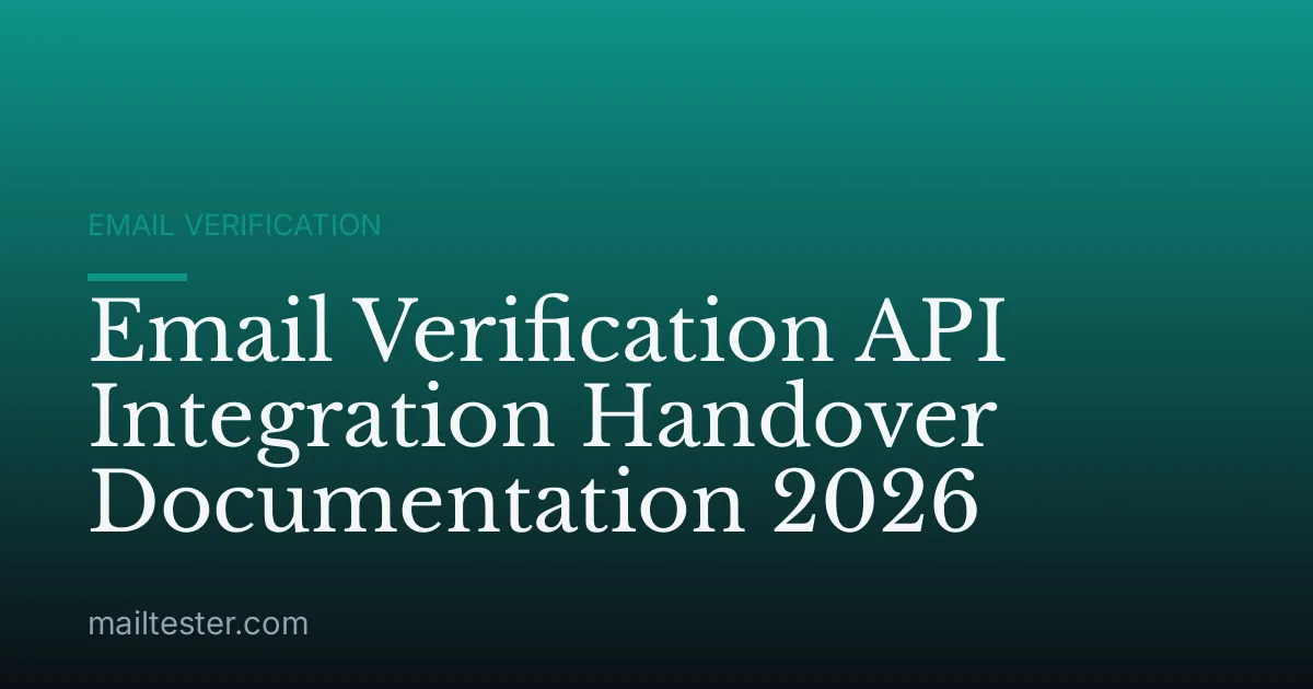Email Verification API Integration Handover Documentation 2026