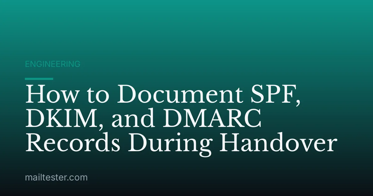 How to Document SPF, DKIM, and DMARC Records During Handover