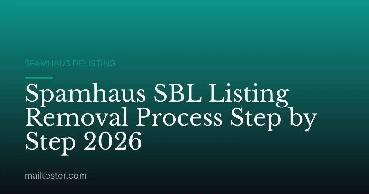 Spamhaus SBL Listing Removal Process Step by Step 2026