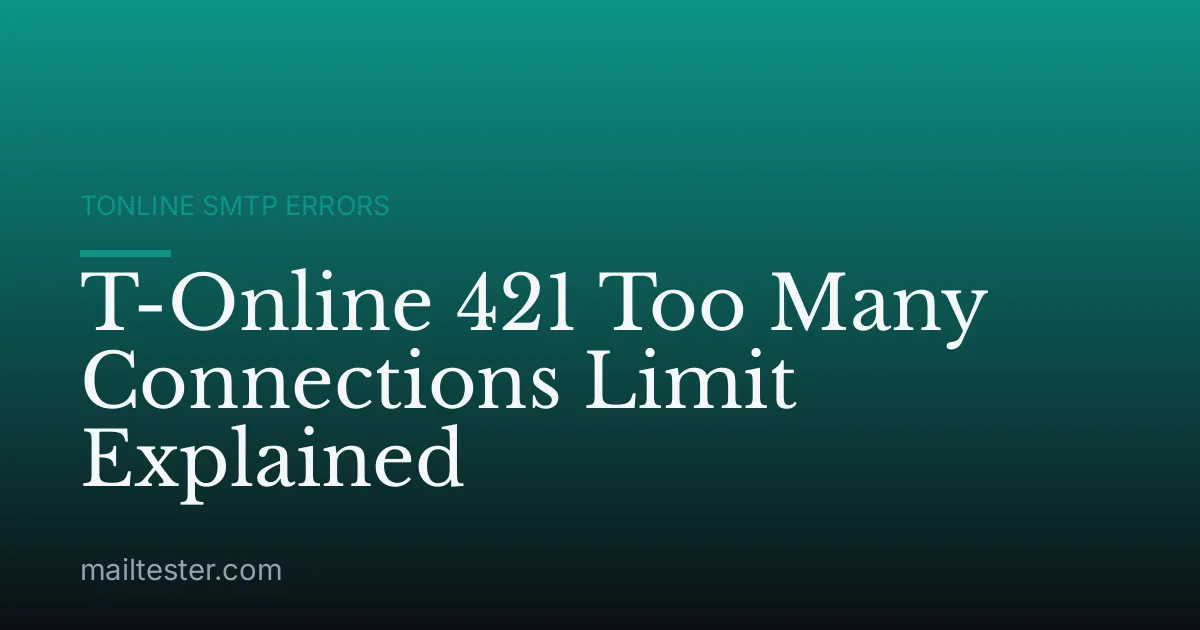 T-Online 421 Too Many Connections Limit Explained