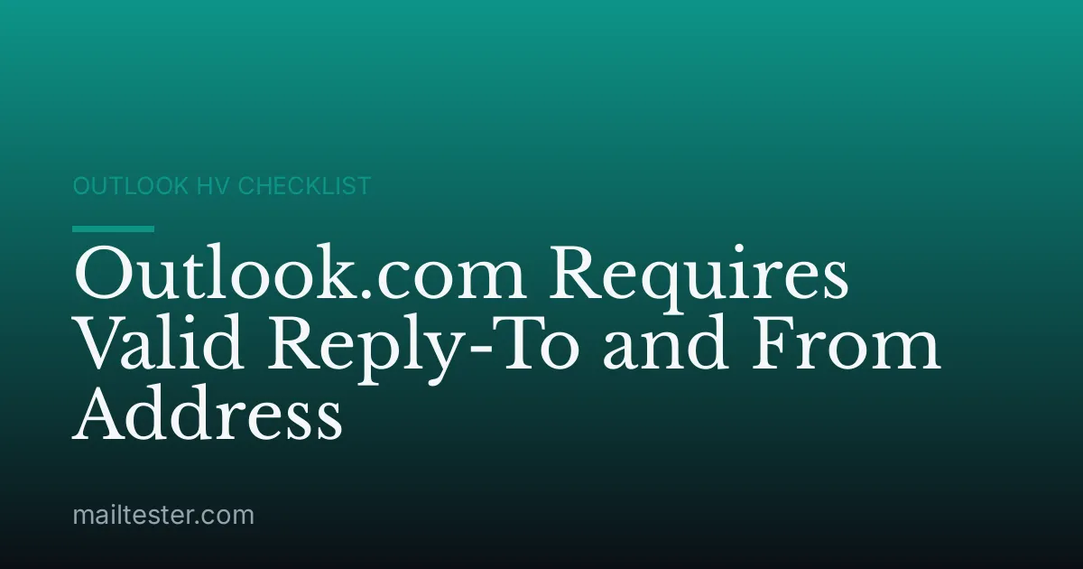 Outlook.com Requires Valid Reply-To and From Address