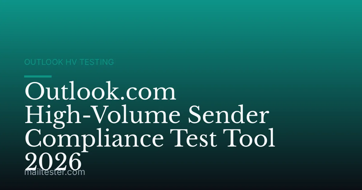 Outlook.com High-Volume Sender Compliance Test Tool 2026