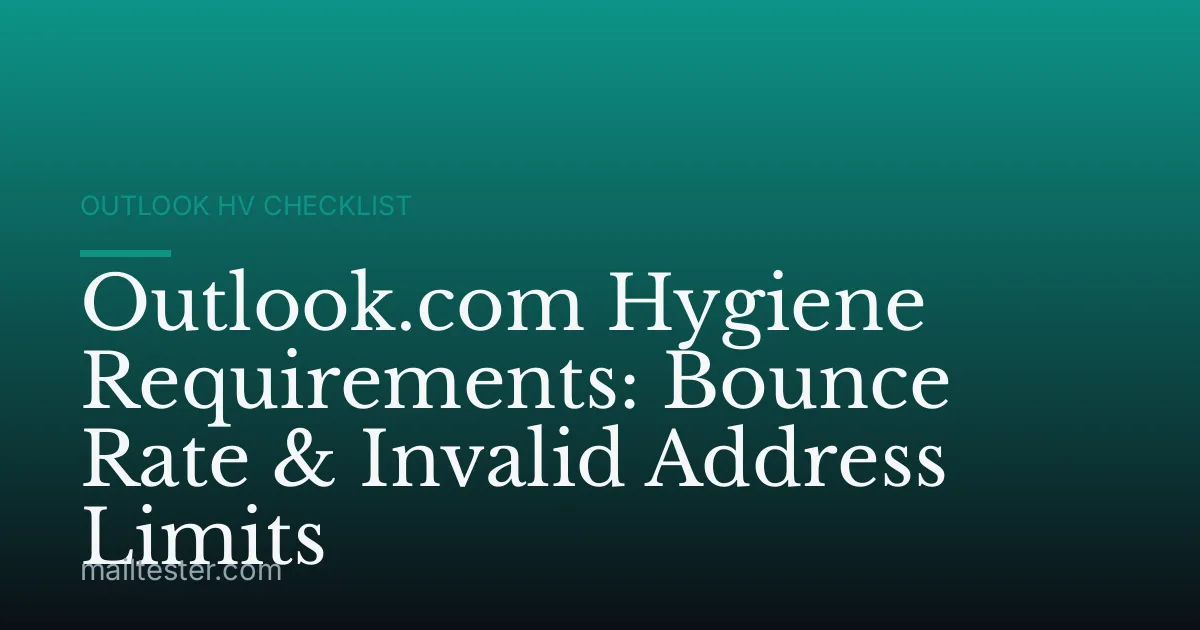 Outlook.com Hygiene Requirements: Bounce Rate & Invalid Address Limits