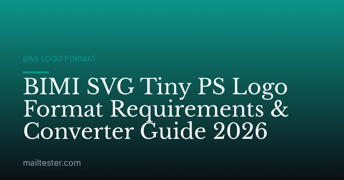 BIMI SVG Tiny PS Logo Format Requirements & Converter Guide 2026