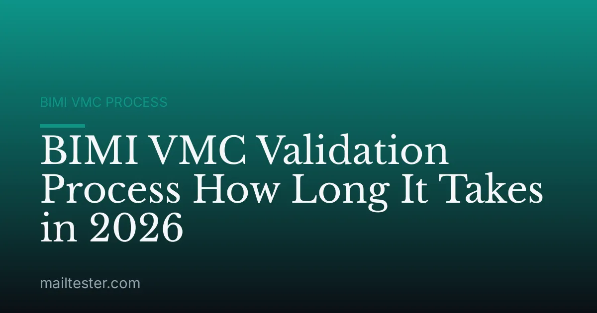 BIMI VMC Validation Process How Long It Takes in 2026