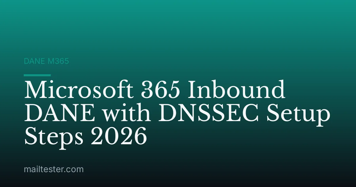 Microsoft 365 Inbound DANE with DNSSEC Setup Steps 2026