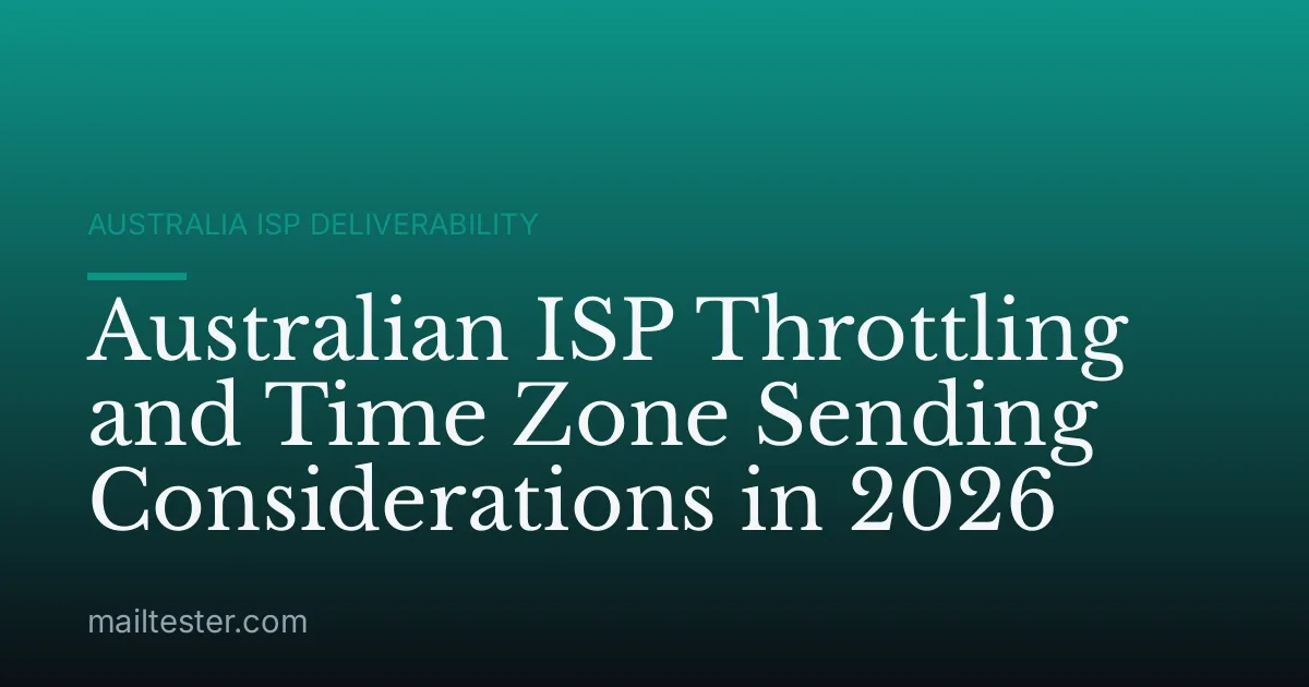 Australian ISP Throttling and Time Zone Sending Considerations in 2026