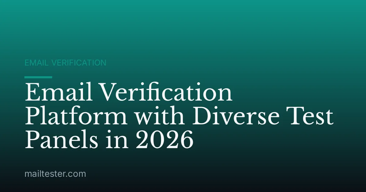 Email Verification Platform with Diverse Test Panels in 2026
