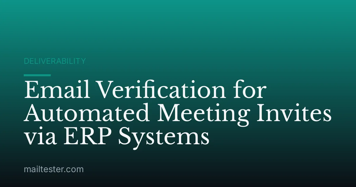 Email Verification for Automated Meeting Invites via ERP Systems
