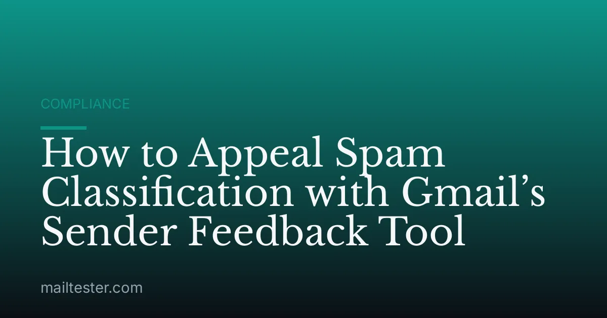 How to Appeal Spam Classification with Gmail’s Sender Feedback Tool
