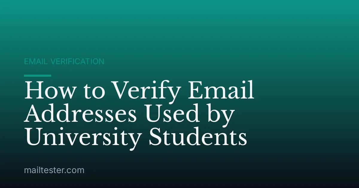 How to Verify Email Addresses Used by University Students