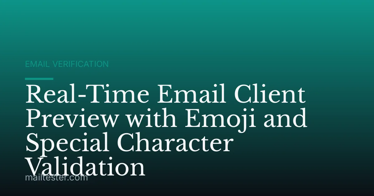 Real-Time Email Client Preview with Emoji and Special Character Validation