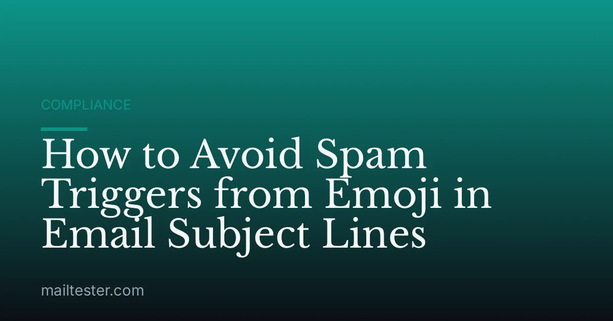 How to Avoid Spam Triggers from Emoji in Email Subject Lines