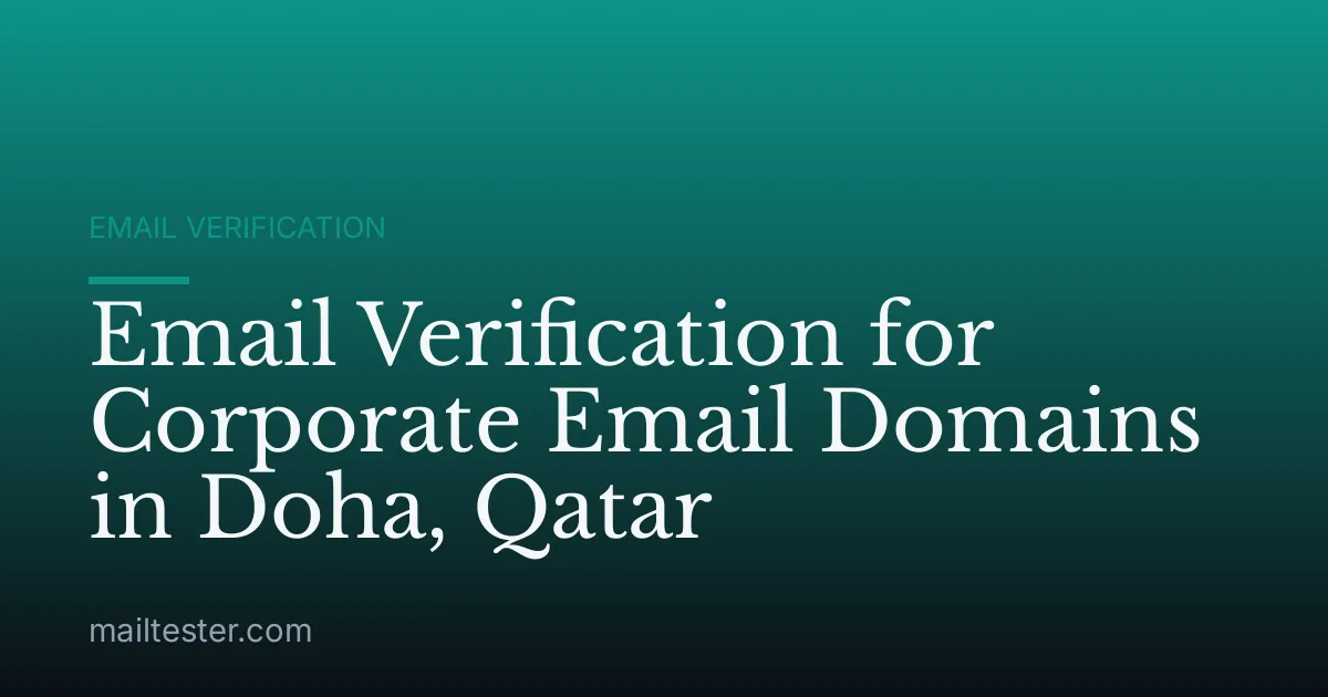 Email Verification for Corporate Email Domains in Doha, Qatar