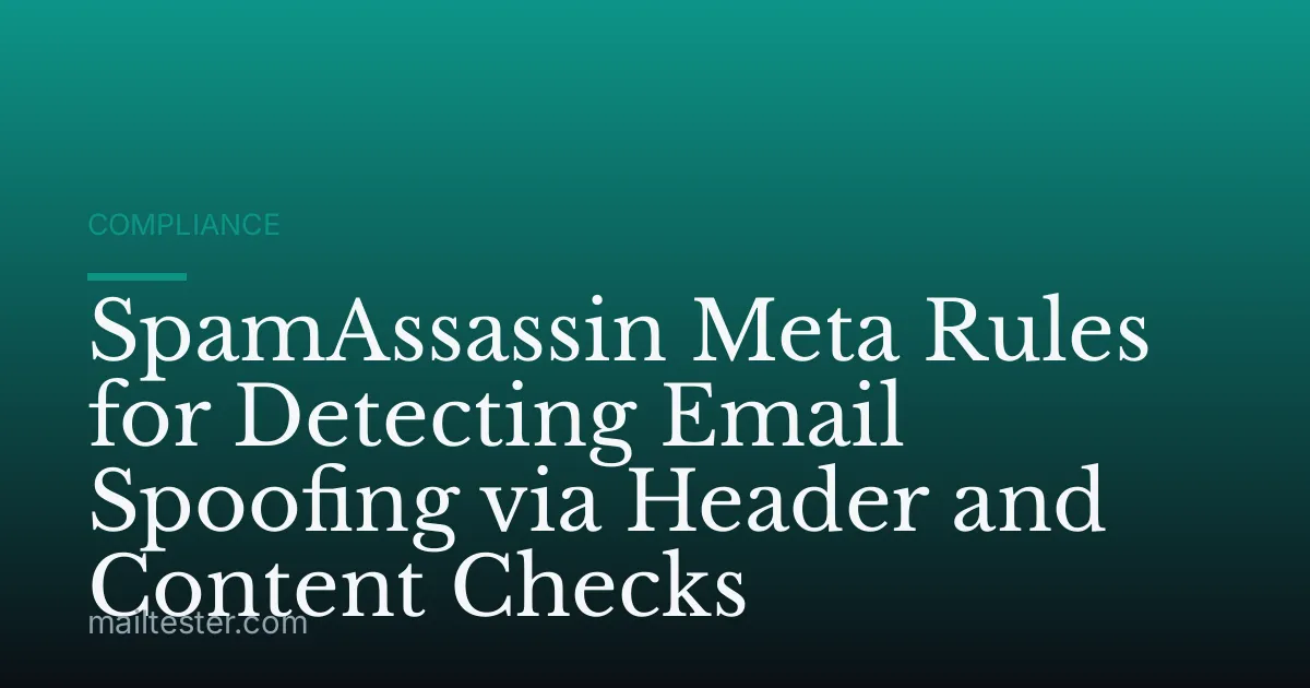 SpamAssassin Meta Rules for Detecting Email Spoofing via Header and Content Checks