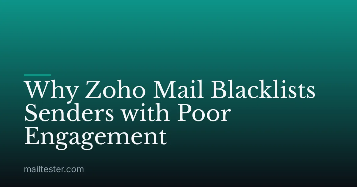 Why Zoho Mail Blacklists Senders with Poor Engagement