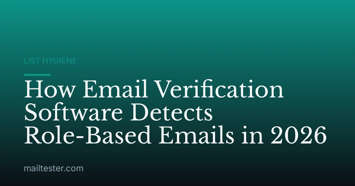 How Email Verification Software Detects Role-Based Emails in 2026