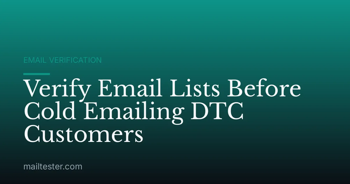 Verify Email Lists Before Cold Emailing DTC Customers