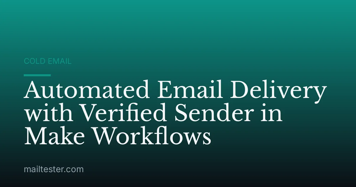 Automated Email Delivery with Verified Sender in Make Workflows