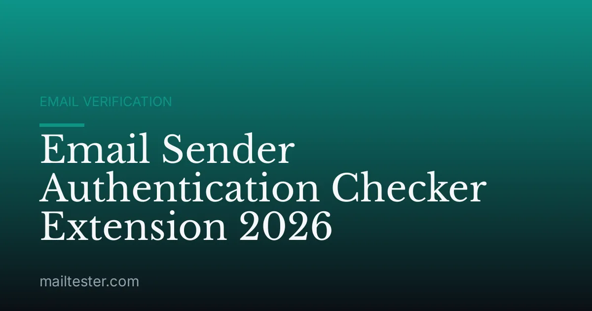 Email Sender Authentication Checker Extension 2026
