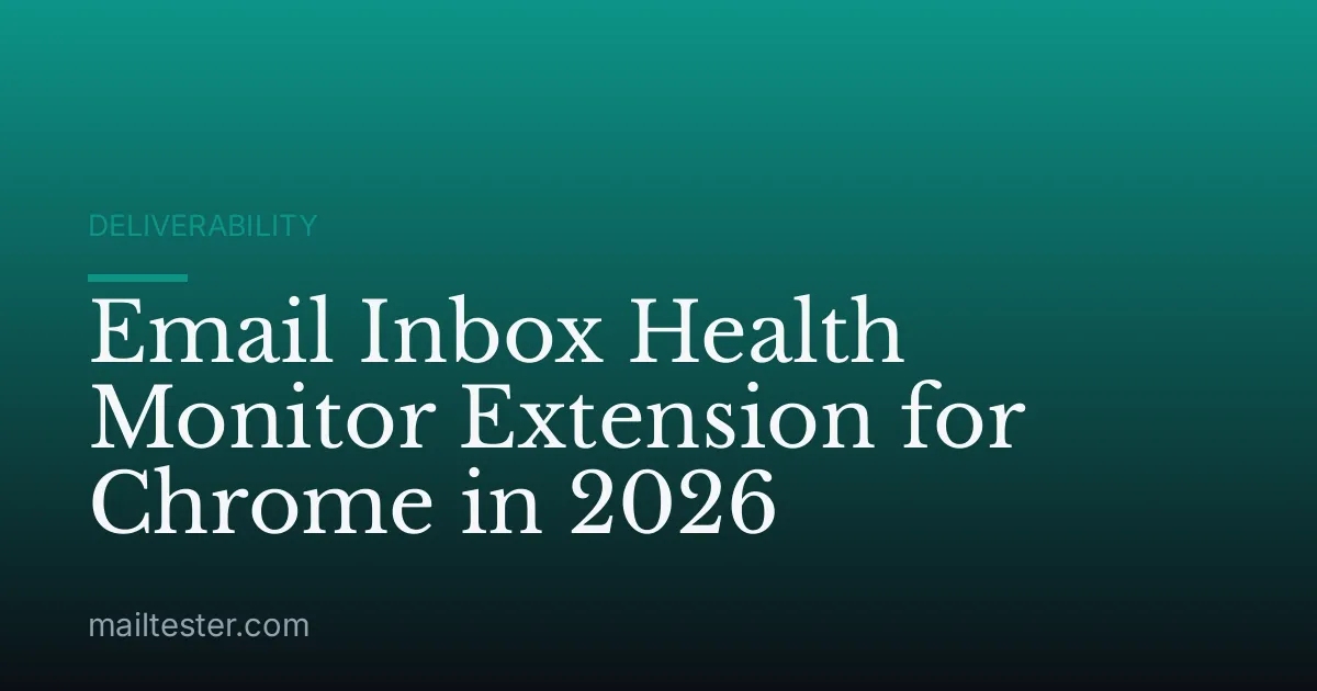 Email Inbox Health Monitor Extension for Chrome in 2026