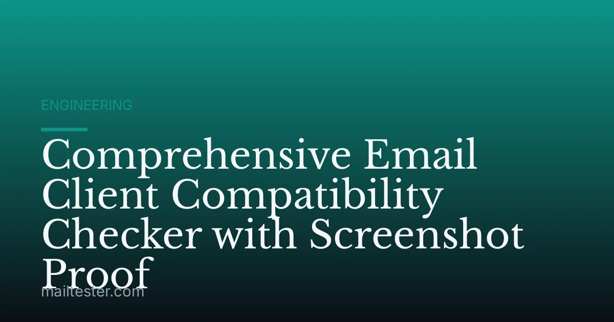 Comprehensive Email Client Compatibility Checker with Screenshot Proof