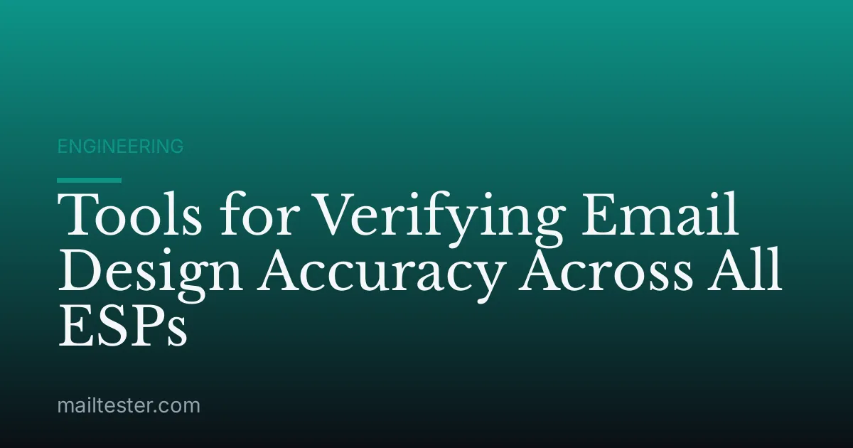 Tools for Verifying Email Design Accuracy Across All ESPs