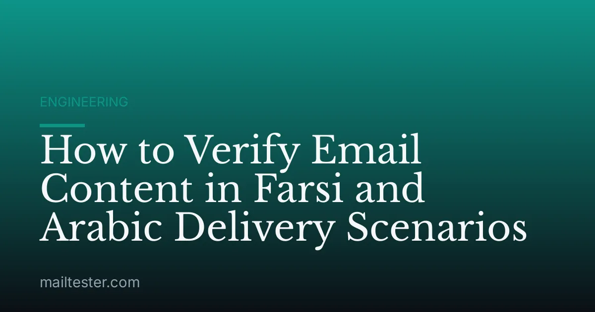 How to Verify Email Content in Farsi and Arabic Delivery Scenarios