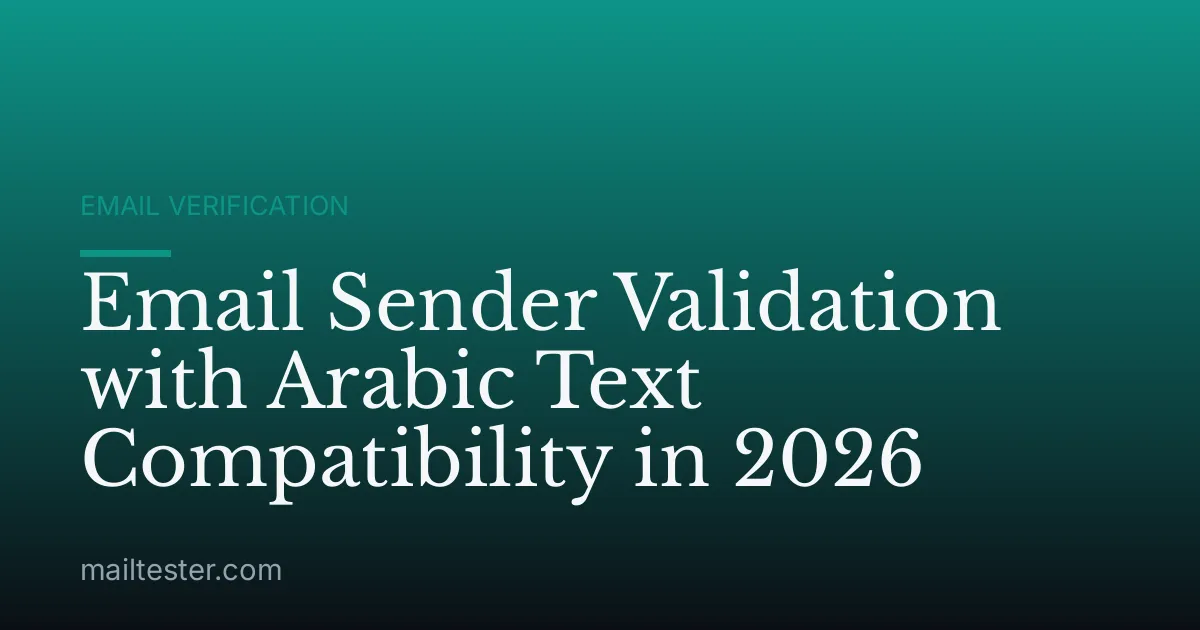 Email Sender Validation with Arabic Text Compatibility in 2026