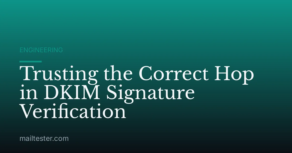 Trusting the Correct Hop in DKIM Signature Verification