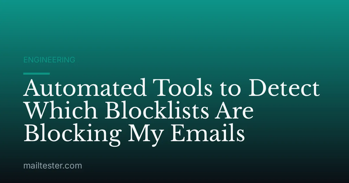 Automated Tools to Detect Which Blocklists Are Blocking My Emails